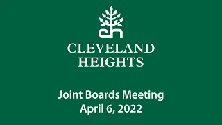 Cleveland Heights Joint Boards April 6, 2022