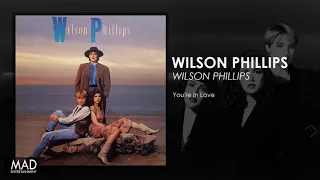 Wilson Phillips - You're In Love