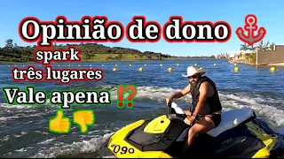 jet ski seadoo spark opinião de dono pontos positivos, pontos negativos