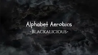 Blackalicious - Alphabet Aerobics  (Clean - Lyrics)
