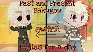 Past and Present Bakugou switch bodies for a day// Bakudeku // original