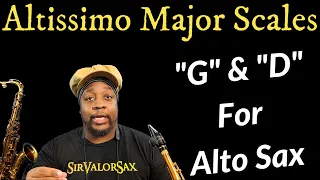 Altissimo G & D Major Scales For Alto Sax
