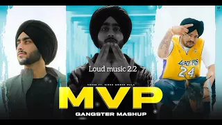 MVP Gangster Mashup/ shubh ft/Sidhu moose Wala/Dj Loud music 2.2 / chale Gabru Da Na