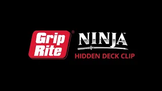 Grip-Rite® Ninja™ Hidden Deck Clip