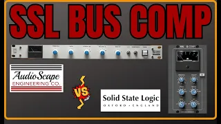 SSL Bus Compressor Shoot Out | AudioScape vs Solid State Logic