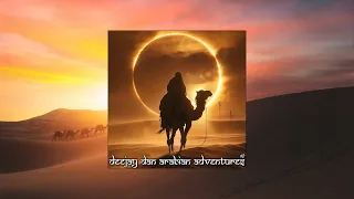 DeeJay Dan - Arabian Adventures 10 [2024]: Club | Midtempo | EDM #deejaydan #middleeast #club #edm