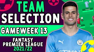 FPL Team Selection | Gameweek 13 | Fantasy Premier League 2021/22 Tips