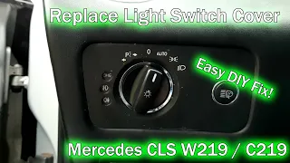 Mercedes CLS #w219  - Replace Light #switch #cover