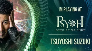 Tsuyoshi Suzuki - Live Set at Psy-Fi Festival 2019 (Seed of Science)