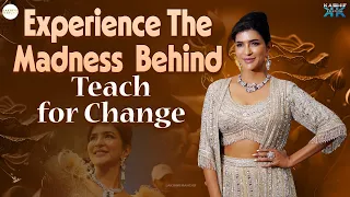 Experience The Madness Behind - Teach For Change || Manchu Lakshmi Prasanna || Kashif Kreations