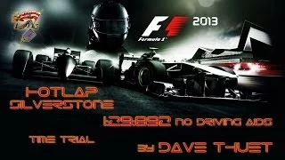 Time Trial » No driving helps » Hotlap 1,29,892 » F1 2013 » Silverstone ᴴᴰ