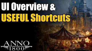 Anno 1800 Ultimate Guide: UI Overview & Useful Shortcuts