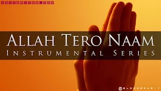 Allah Tero Naam Ishwar Tero Naam (Calming Instrumental)