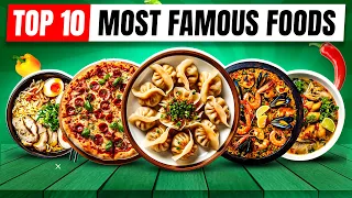 Top 10 Most Famous Foods All Over The World (2024 Update)