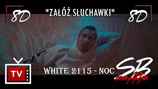 White 2115 - Noc 8D (ZAŁÓŻ SŁUCHAWKI)