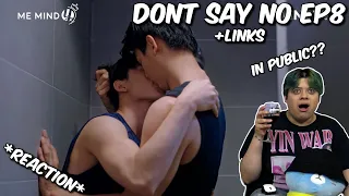 (IN PUBLIC!!!) Don’t Say No The Series เมื่อหัวใจใกล้กัน - Ep8 - REACTION