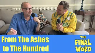 A big change of gears from The Ashes to The Hundred | Final Word Weekly