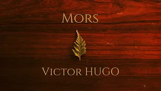 MORS - Victor Hugo - Lecture de Poésie