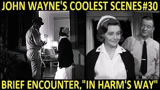John Wayne's Coolest Scenes #30: Brief Encounter, "In Harm's Way" (1965)