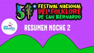 Resumen segunda noche del 51° Festival Nacional del Folklore de San Bernardo.