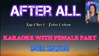 AFTER ALL (Karaoke with Female Part)    By: Cher & Peter Cetera