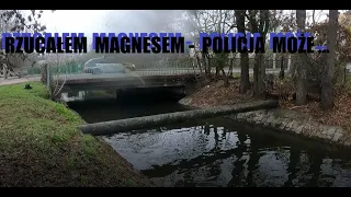 I was fishing with a magnet in Grudziądz - The police came