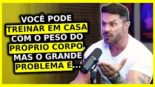 DÁ PARA GANHAR MÚSCULOS TREINANDO EM CASA SEM ACADEMIA? | Cariani Ironberg Podcast