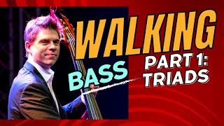 How to Play a Walking Bass Line - Part 1: Triads