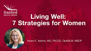 Living Well: 7 Strategies Every Woman Needs to Know