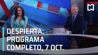 Despierta - Programa Completo 7 de Octubre 2019