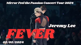 [Jeremy 4K Focus] Jeremy x Stanley - Fever | 20240202 MIRROR FEEL THE PASSION CONCERT TOUR 2024