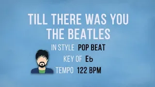 Till There Was You - The Beatles - Karaoke Male Backing Track