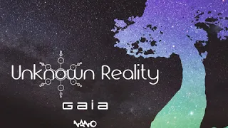 Unknown Reality - Gaia