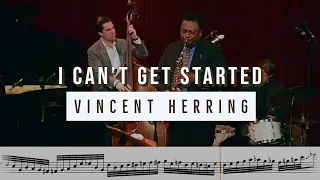 Vincent Herring on "I Can't Get Started" - Solo Transcription (Alto Saxophone)