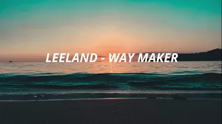 Way Maker Lyrics - Leeland