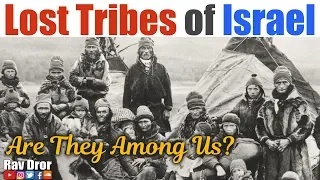 The Lost Tribes of Israel, Their Amazing Journey and Current Locations! - Rav Dror