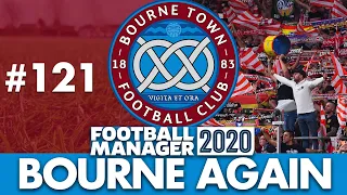 BOURNE TOWN FM20 | Part 121 | SAVING OUR SEASON | Football Manager 2020