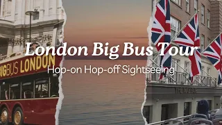 London Big Bus Tour | Hop-on Hop-off Sightseeing