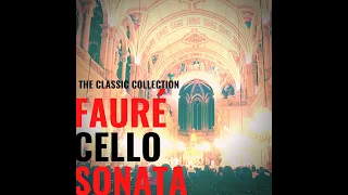 Gabriel Fauré: Cello Sonata No. 2 in g-minor, Op. 117