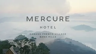 Welcome to Mercure Danang French Village Bana Hills