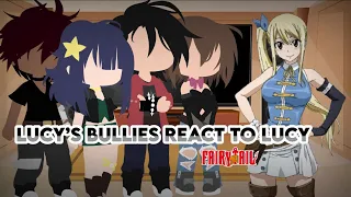 Lucy’s Bullies react to Lucy | GCRV | Fairy Tail | Read Desc