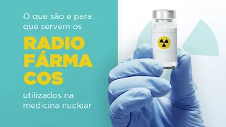 O que são e para que servem os radiofármacos utilizados na medicina nuclear? ⚠️