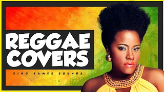 BEST OF REGGAE RNB COVERS MIX 2023 |REGGAE LOVERS ROCK MIX | REGGAE LOVE SONGS - KING JAMES