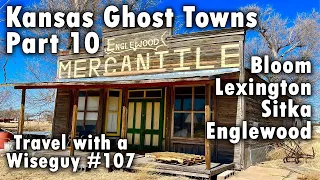 Kansas Ghost Towns Part 10 - Bloom, Lexington, Sitka, Englewood