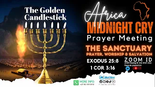 Africa Midnight Cry Prayer Meeting // The Golden Candlestick - 18 May 2024