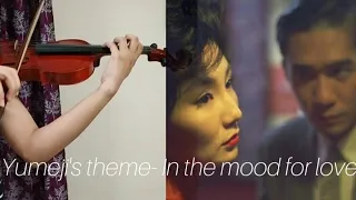 Yumeji's theme- In the mood for love (Violin cover)