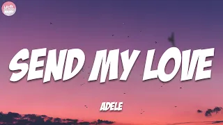 Adele - Send My Love (Lyrics)