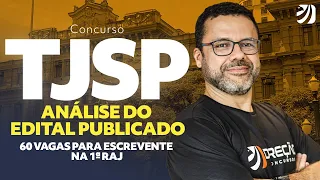 Concurso TJSP: Análise do Edital Publicado; 60 vagas para escrevente na 1ª RAJ com Douglas Oliveira