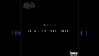 ERAZE feat. TWENTYTHREE - WIRED (SLOWED)