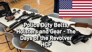 Police Duty Belts, Holsters and Gear - The Days of the Revolver | HCF